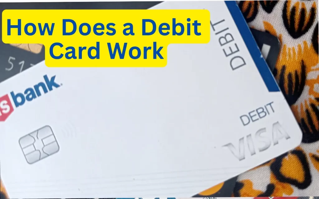 how does a debit card work